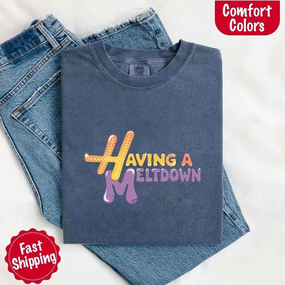 Women’s Graphic T-Shirt - 100% Ring-Spun Cotton Heavyweight Top - Having A Meltdown Print - S-4XL
